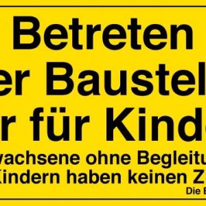 Kids at Work Baustellenschild